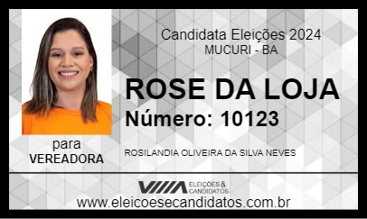 Candidato ROSE DA LOJA 2024 - MUCURI - Eleições