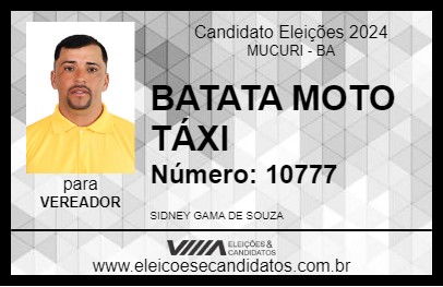 Candidato BATATA MOTO TÁXI 2024 - MUCURI - Eleições