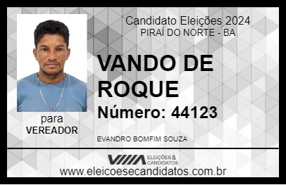 Candidato VANDO DE ROQUE 2024 - PIRAÍ DO NORTE - Eleições