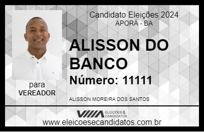 Candidato ALISSON DO BANCO 2024 - APORÁ - Eleições