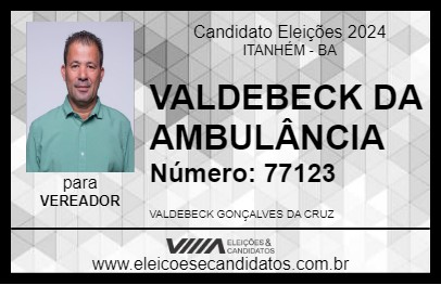 Candidato VALDEBECK DA AMBULÂNCIA 2024 - ITANHÉM - Eleições