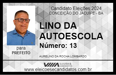 Candidato LINO DA AUTOESCOLA 2024 - CONCEIÇÃO DO JACUÍPE - Eleições