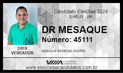 Candidato DR MESAQUE 2024 - ILHÉUS - Eleições