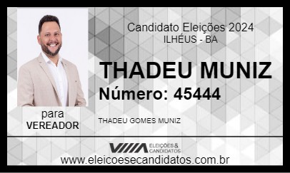 Candidato THADEU MUNIZ 2024 - ILHÉUS - Eleições