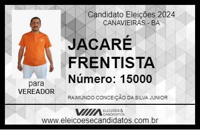 Candidato JACARÉ FRENTISTA 2024 - CANAVIEIRAS - Eleições