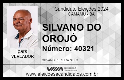 Candidato SILVANO DO OROJÓ 2024 - CAMAMU - Eleições