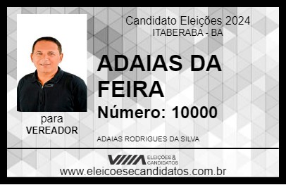 Candidato ADAIAS DA FEIRA 2024 - ITABERABA - Eleições