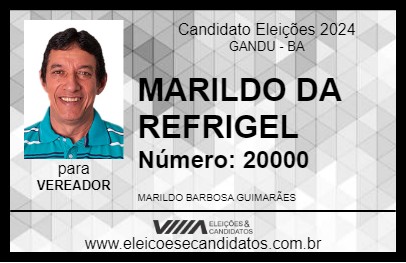 Candidato MARILDO DA REFRIGEL 2024 - GANDU - Eleições