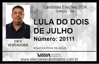 Candidato LULA DO DOIS DE JULHO 2024 - GANDU - Eleições