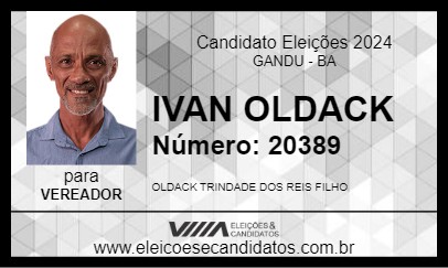 Candidato IVAN OLDACK 2024 - GANDU - Eleições