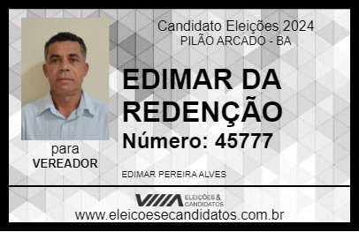 Candidato EDIMAR DA REDENÇÃO 2024 - PILÃO ARCADO - Eleições