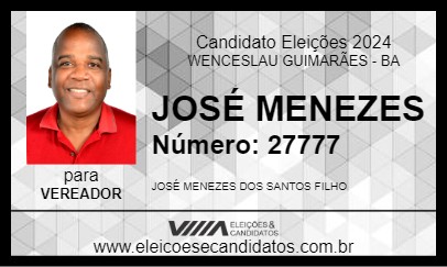 Candidato JOSÉ MENEZES 2024 - WENCESLAU GUIMARÃES - Eleições