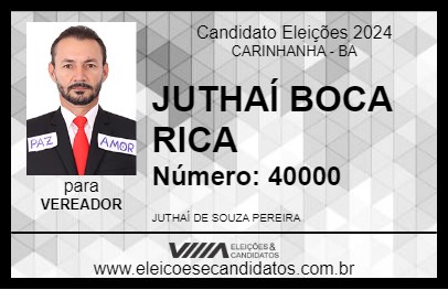 Candidato JUTHAÍ BOCA RICA 2024 - CARINHANHA - Eleições