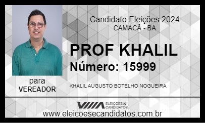 Candidato PROF KHALIL 2024 - CAMACÃ - Eleições