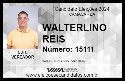 Candidato WALTERLINO REIS 2024 - CAMACÃ - Eleições