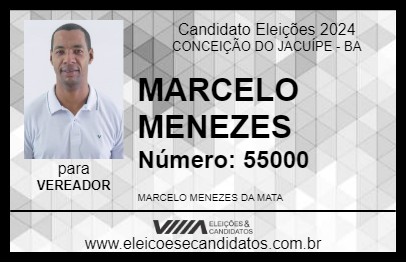 Candidato MARCELO MENEZES 2024 - CONCEIÇÃO DO JACUÍPE - Eleições