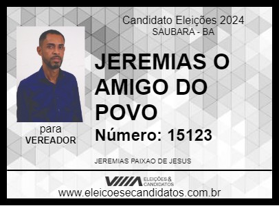 Candidato JEREMIAS O AMIGO DO POVO 2024 - SAUBARA - Eleições