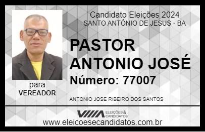 Candidato PASTOR ANTONIO JOSÉ 2024 - SANTO ANTÔNIO DE JESUS - Eleições