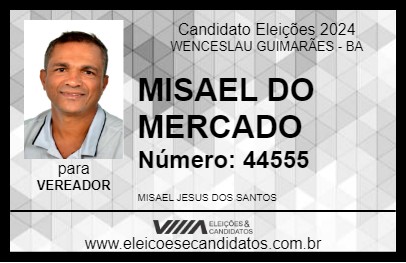 Candidato MISAEL DO MERCADO 2024 - WENCESLAU GUIMARÃES - Eleições