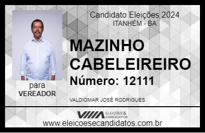 Candidato MAZINHO CABELEIREIRO 2024 - ITANHÉM - Eleições