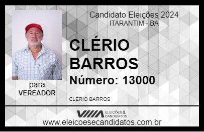 Candidato CLÉRIO BARROS 2024 - ITARANTIM - Eleições