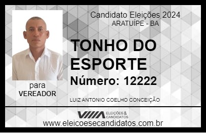 Candidato TONHO DO ESPORTE 2024 - ARATUÍPE - Eleições