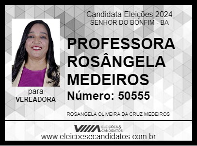 Candidato PROFESSORA ROSÂNGELA MEDEIROS 2024 - SENHOR DO BONFIM - Eleições