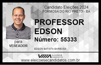 Candidato PROFESSOR EDSON 2024 - FORMOSA DO RIO PRETO - Eleições