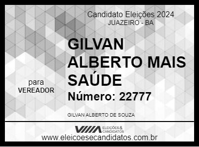 Candidato GILVAN ALBERTO MAIS SAÚDE 2024 - JUAZEIRO - Eleições