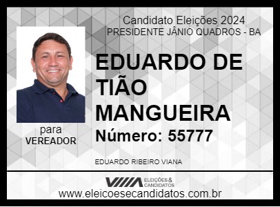 Candidato EDUARDO DE TIÃO MANGUEIRA  2024 - PRESIDENTE JÂNIO QUADROS - Eleições