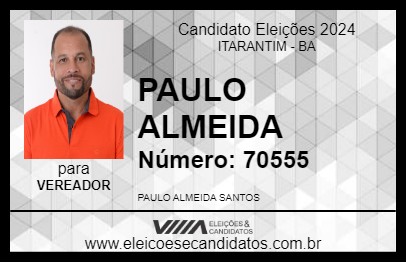 Candidato PAULO ALMEIDA 2024 - ITARANTIM - Eleições