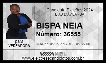 Candidato BISPA NEIA 2024 - DIAS D\ÁVILA - Eleições