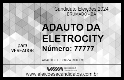 Candidato ADAUTO DA ELETROCITY 2024 - BRUMADO - Eleições