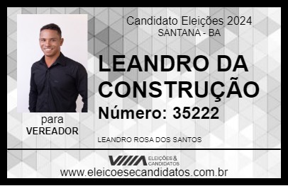 Candidato LEANDRO DA CONSTRUÇÃO 2024 - SANTANA - Eleições