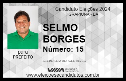 Candidato SELMO BORGES 2024 - IGRAPIÚNA - Eleições