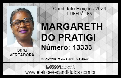 Candidato MARGARETH DO PRATIGI 2024 - ITUBERÁ - Eleições