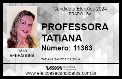 Candidato PROFESSORA TATIANA 2024 - PRADO - Eleições