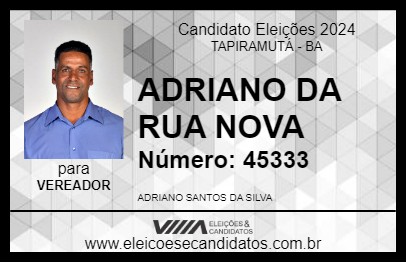 Candidato ADRIANO DA RUA NOVA 2024 - TAPIRAMUTÁ - Eleições