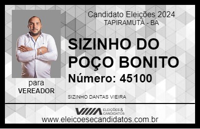 Candidato SIZINHO DO POÇO BONITO 2024 - TAPIRAMUTÁ - Eleições