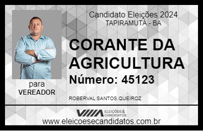 Candidato CORANTE DA AGRICULTURA 2024 - TAPIRAMUTÁ - Eleições