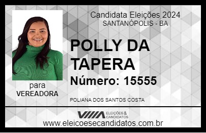 Candidato POLLY DA TAPERA 2024 - SANTANÓPOLIS - Eleições