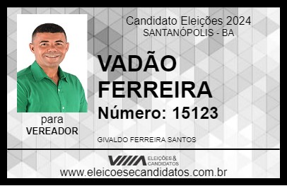 Candidato VADÃO FERREIRA 2024 - SANTANÓPOLIS - Eleições