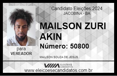 Candidato MAILSON ZURI AKIN 2024 - JACOBINA - Eleições