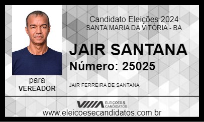 Candidato JAIR SANTANA 2024 - SANTA MARIA DA VITÓRIA - Eleições