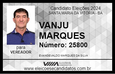 Candidato VANJU MARQUES 2024 - SANTA MARIA DA VITÓRIA - Eleições