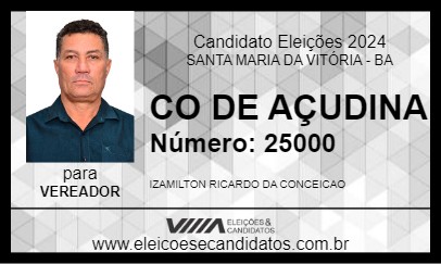 Candidato CO DE AÇUDINA 2024 - SANTA MARIA DA VITÓRIA - Eleições