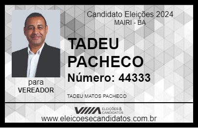 Candidato TADEU PACHECO 2024 - MAIRI - Eleições