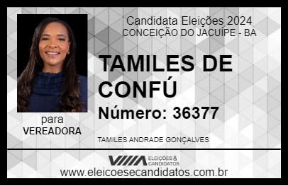 Candidato TAMILES DE CONFÚ 2024 - CONCEIÇÃO DO JACUÍPE - Eleições