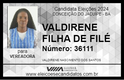 Candidato VALDIRENE FILHA DE FILÉ 2024 - CONCEIÇÃO DO JACUÍPE - Eleições