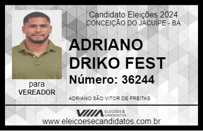 Candidato ADRIANO DRIKO FEST 2024 - CONCEIÇÃO DO JACUÍPE - Eleições